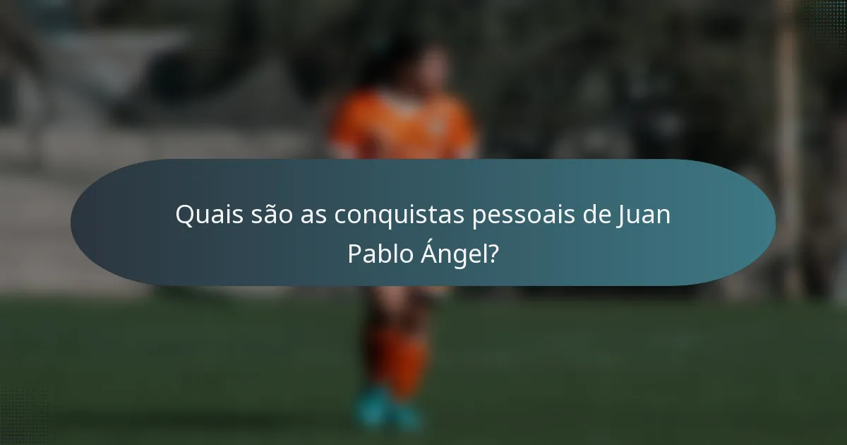 Quais são as conquistas pessoais de Juan Pablo Ángel?